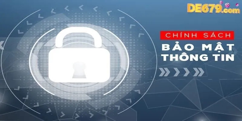 Quy định chung về chính sách bảo mật tại web De679